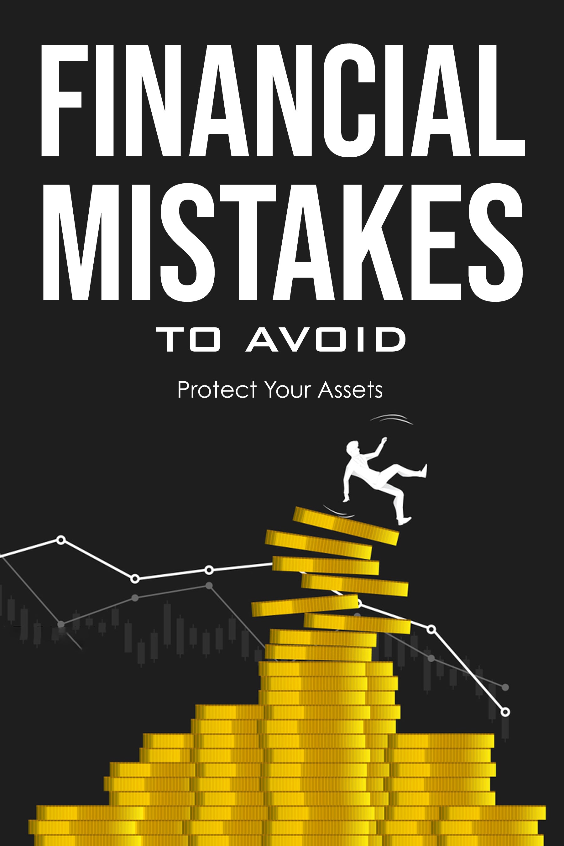 eBook cover with text 'Financial Mistakes to Avoid: Protect Your Assets' and a person climbing gold coins on a black background.