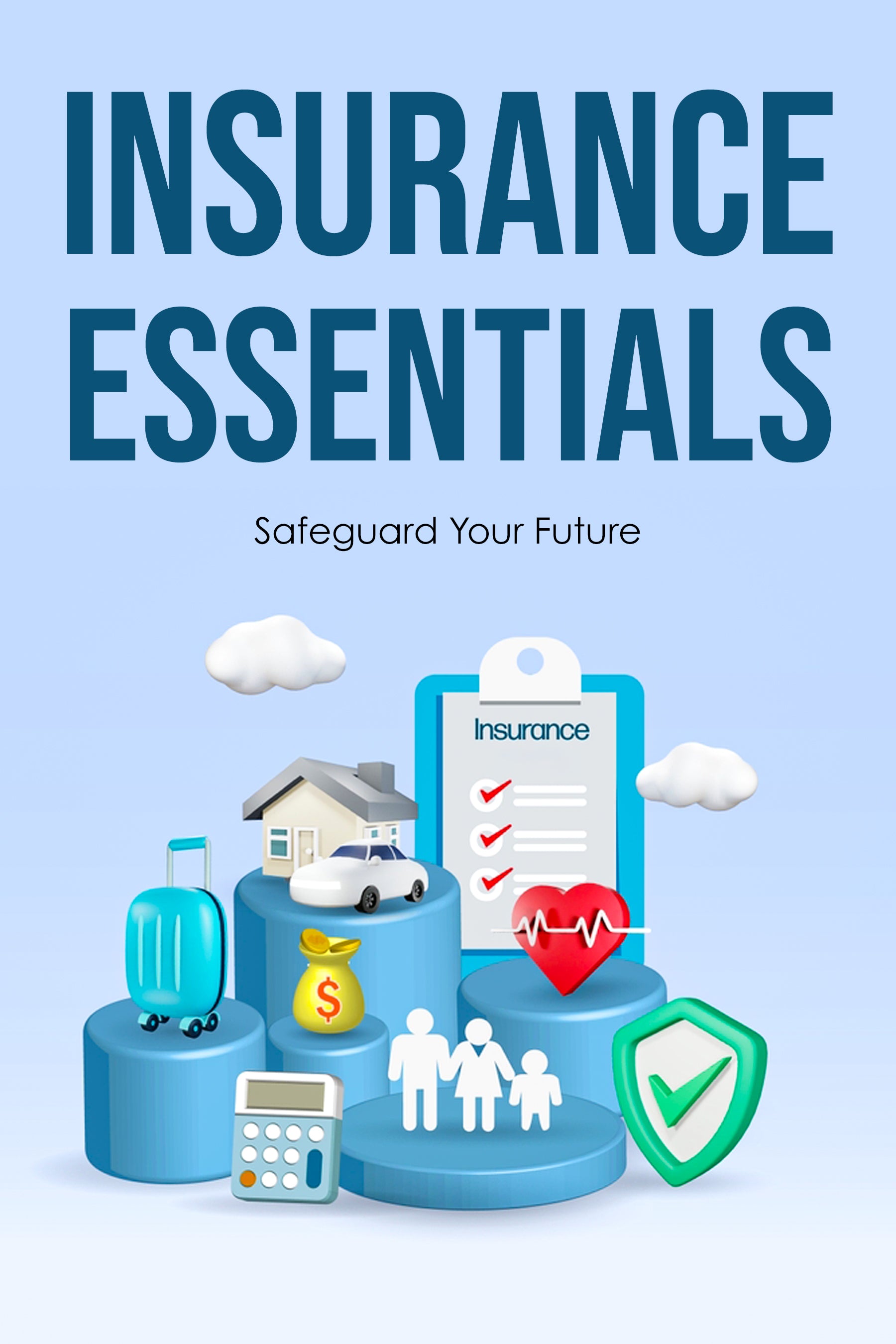 eBook cover titled 'Insurance Essentials: Safeguard Your Future' with icons representing insurance types on a light blue background.