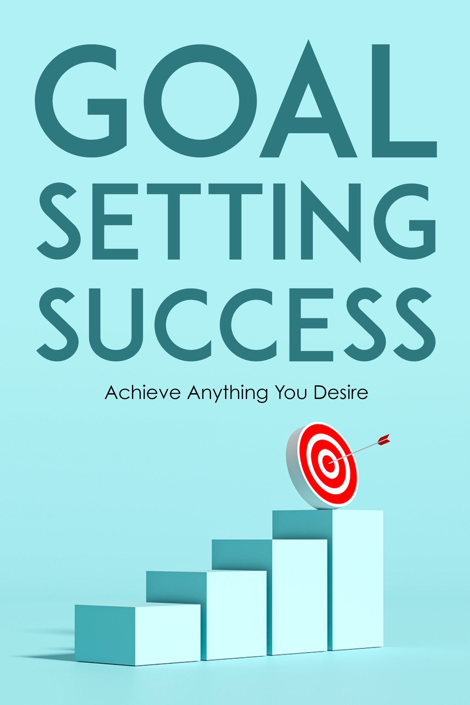 eBook cover with 'Goal Setting Success: Achieve Anything You Desire' text and a target on a light blue background