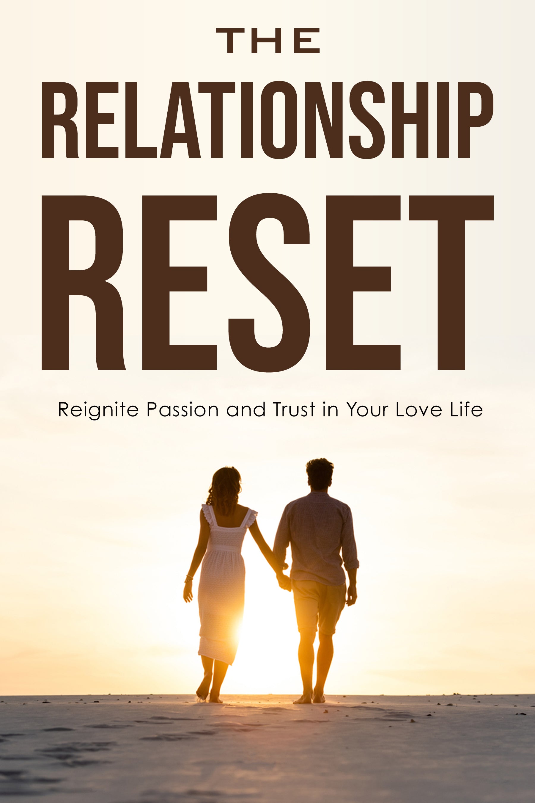 eBook cover of 'The Relationship Reset: Reignite Passion and Trust in Your Love Life' with a couple walking on a beach at sunset.